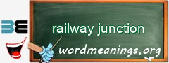 WordMeaning blackboard for railway junction